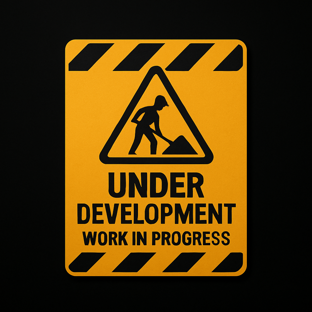 Under development, work in progress